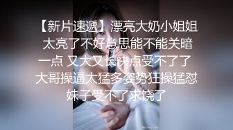 极品小情侣私拍泄密✿ 清纯小美女主动上位骑乘，诱人小白兔晃动惹人眼，清纯淫靡并存，美乳丰臀超反差