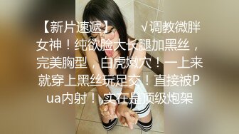  棒子探花朴先生酒店高端约炮VVIP赞助商明星颜值内衣女模特时间到也没能搞射很是懊恼