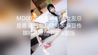 【金三角猎艳】超清晰4K设备偷拍，清晰度吊打全场，插入细节完美展现，大屌猛男再展神威