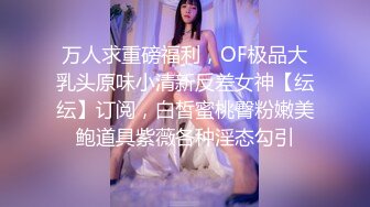 推特新人极品长腿苗条烧婊子【橙子橙子】VIP福利私拍，丝袜塞逼道具疯狂紫薇高潮流水，特写镜头视觉盛宴 (4)