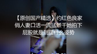 第一次和女友出去玩，后入爽了自己动