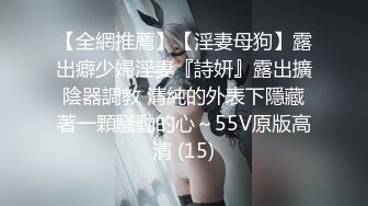 人气反差母狗 长腿女神级【露娜000】景区商场地铁人前极限露出啪啪啪