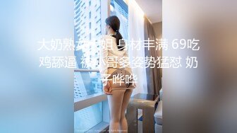 房东出租屋房间偷装摄像头偷拍小夫妻的性爱生活老公鸡巴不行只能用嘴和手来满足媳妇