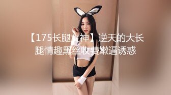 爆乳翘臀颜值女神！极品美腿一字马！一线天肥穴掰开特写，性感美臀摇摆，搔首弄姿展示身材