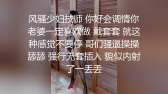 onlyfans极品尤物! 巨乳女神 babynookie 口交深喉 自慰露出 口爆啪啪3